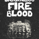 Darkness, Fire, Blood